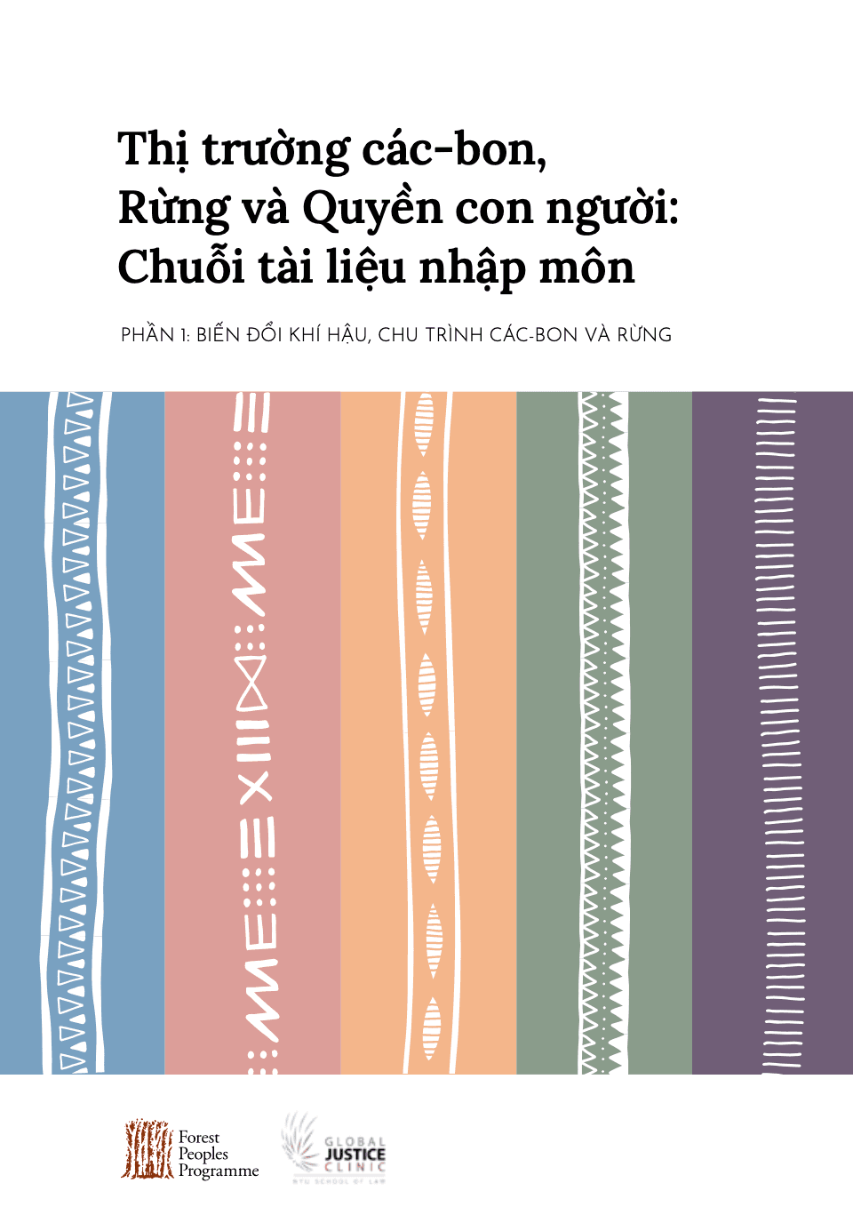 Thị trường các-bon, Rừng và Quyền con người: Chuỗi tài liệu nhập môn – Phần 1: Biến đổi khí hậu, Chu trình các-bon và Rừng