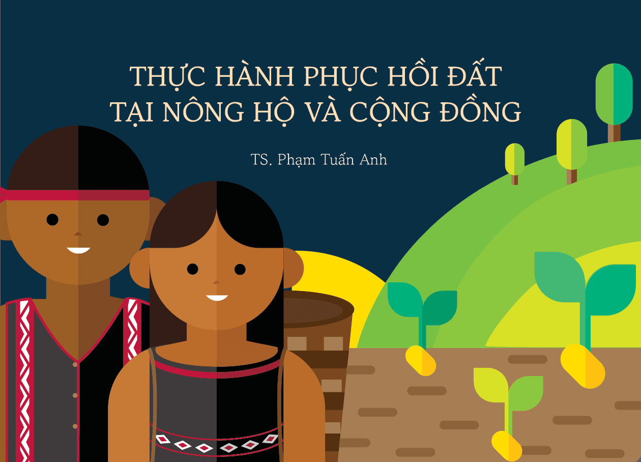 Cẩm nang thực hành phục hồi đất tại nông hộ và cộng đồng